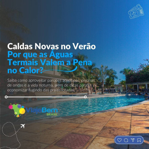 Imagem representativa: Caldas Novas no Verão: Dicas para Curtir as Águas Termais no Calor