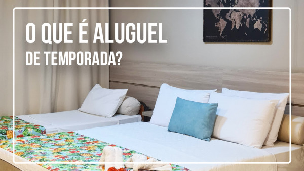 Foto demonstrativa de O que é Aluguel de temporada?