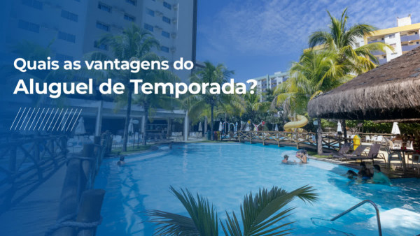 Imagem representativa: Quais as vantagens de alugar por Aluguel de Temporada e não por hotelaria tradicional?
