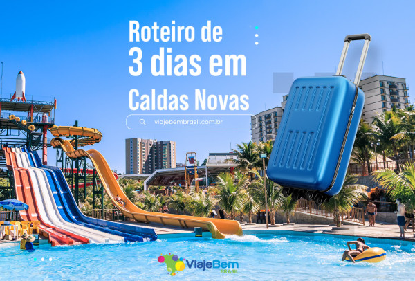 Imagem representativa: Roteiro de 3 dias em Caldas Novas - Veja aqui o que não pode faltar na sua visita em Caldas Novas