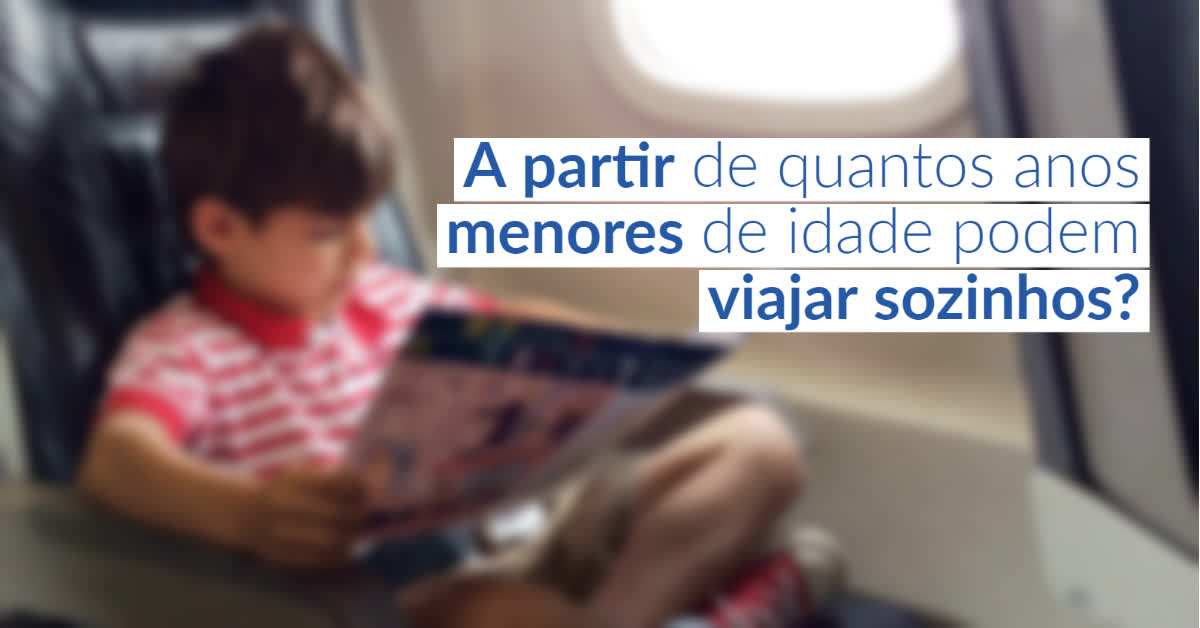 A partir de quantos anos menores de idade podem viajar sozinhos?